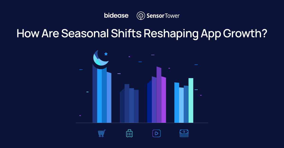 Cover of How Are Seasonal Shifts Reshaping App Growth?, a Bidease and Sensor Tower report